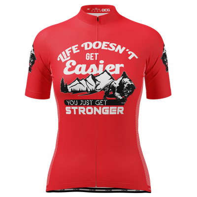 Women's Life Doesn't Get Easier, You Get Stronger Short Sleeve Cycling Jersey